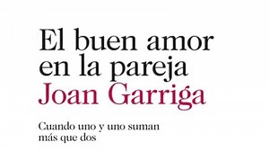 45K views · 1K reactions | La vida es como el viaje del alma JOAN GARRIGA [Conferencia presentación del libro El buen amor en la pareja. Barcelona - Marzo 2013] | Joan Garriga | Facebook