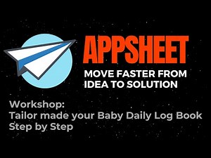 🆕Appsheet Workshop - Build Your Own Baby Daily Feeding Log Book Step By Step in 5 minutes EASY!