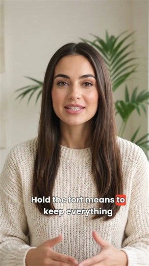 Hold the Fort Meaning in English 🛡️ | English Idiom #shorts