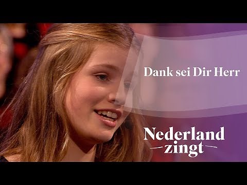 Dank sei Dir Herr - Nederland Zingt