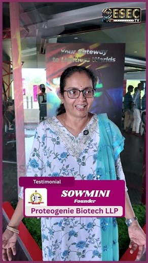 Proteogenie Biotech LLP | Founder Sowmini | Testimonial | ESEC