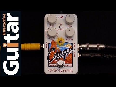 Electro Harmonix Canyon | Review
