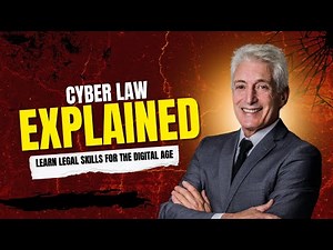 Cyber Law Explained | Learn Legal Skills for the Digital Age