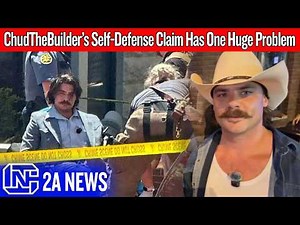 ChudTheBuilder: A Racist Livestreamer, A Courthouse Shooting, And A Self-Defense Problem