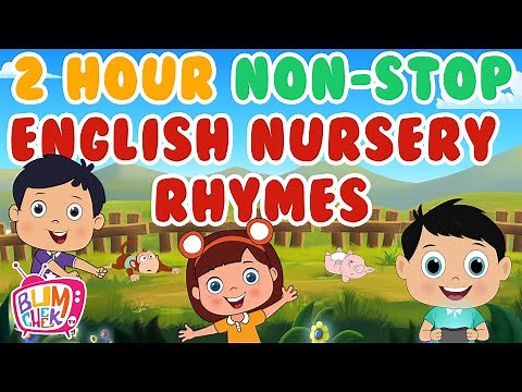 English Nursery Rhymes | Best Nursery Rhymes for Kids | 2 Hours Non-Stop Rhymes By Bumcheek TV
