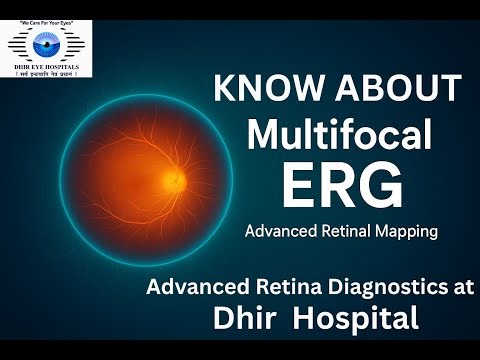 Advanced Retina Testing with Multifocal ERG – Advanced Eye Testing Technology at Dhir Eye Hospital