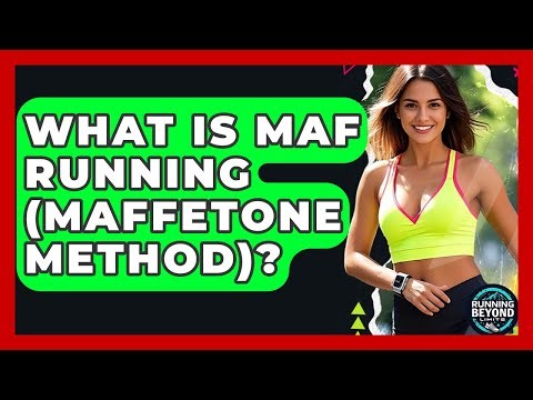 What Is MAF Running (Maffetone Method)? - Running Beyond Limits