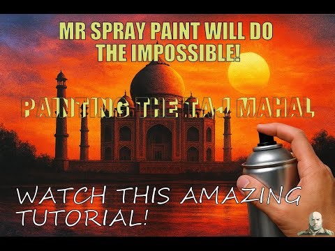 (Part 1) You Won’t Believe This Taj Mahal Sunset Painting by MR SPRAY PAINT!