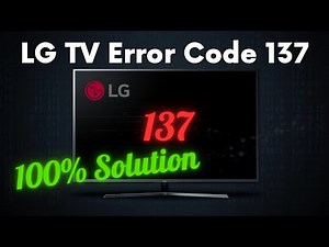 LG TV Error Code 137 [100% Solution]