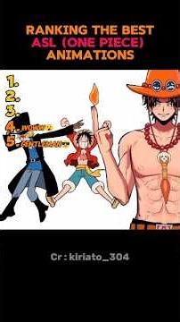 Ranking the best asl (one piece) animations || cr : ‪@Kiriato_304‬ #ranking #onepiece #luffy #ace
