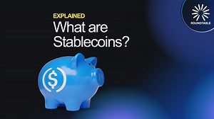 Explained: What is a stablecoin?
