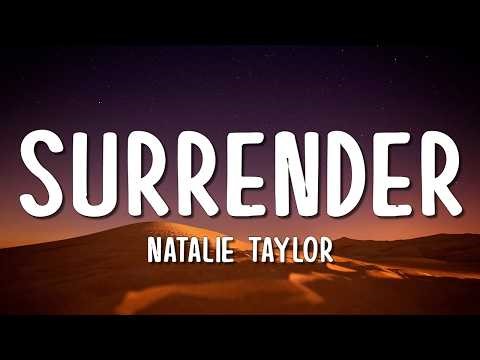 Natalie Taylor - Surrender (Lyrics)