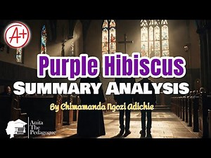 Purple Hibiscus Plot Summary Made SUPER Easy in 5 Minutes!
