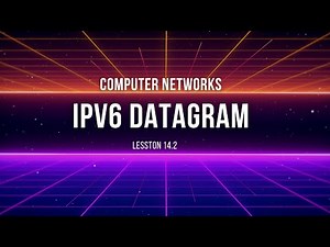 Lesson 14.2 | IPV6 Datagram | Computer Networks