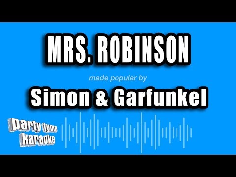 Simon & Garfunkel - Mrs. Robinson (Karaoke Version)