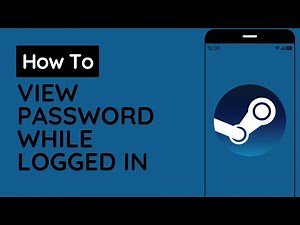How To See Steam Password While Logged In (Updated)