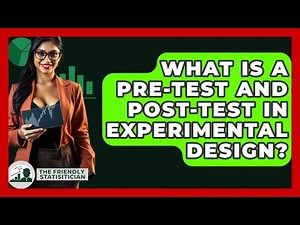 What Is A Pre-Test And Post-Test In Experimental Design? - The Friendly Statistician