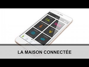 La domotique de votre maison connectée
