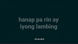 "Kahit san man makarating, hanap parin ay yong lambing. At kahit ano ang mangyari, sayo parin uuwi Palagi...." - TJ Monterde Kahit sa maikling panahon lang nakilala ikaw parin ang gustong makasama. Sana kapag pwede na, pwede pa. | K h A y E