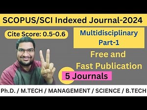Multidisciplinary Free and Fast Scopus/SCI Index Journals : Part-1 #scopus #sci