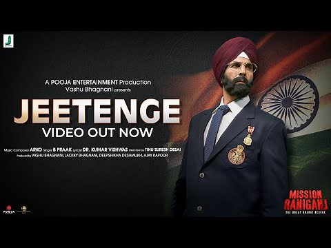 Jeetenge | Mission Raniganj :The Great Bharat Rescue | Akshay K | Arko | B Praak | Dr. KV