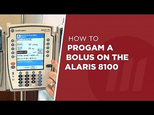 How to Program a Bolus on the Alaris 8100