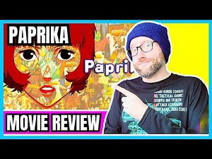 Paprika (2006) Movie Review - Satoshi Kon | Anime | パプリカ