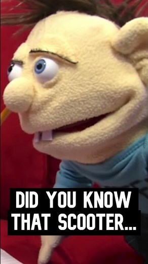 Did You Know That Scooter From SML...
