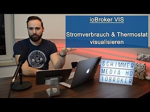 [ioBroker VIS] Stromverbrauch & Thermostat Visualisierung [Tutorial] [HD]