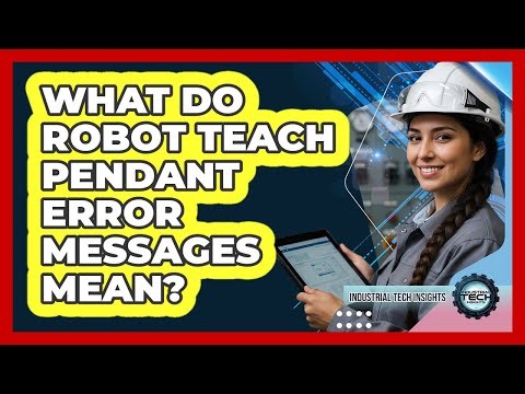 What Do Robot Teach Pendant Error Messages Mean?