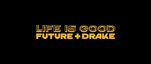 Future - Life Is Good ft. Drake