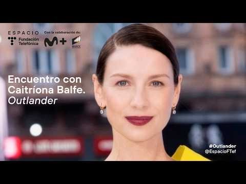 Encuentro con Caitríona Balfe. Outlander - Español