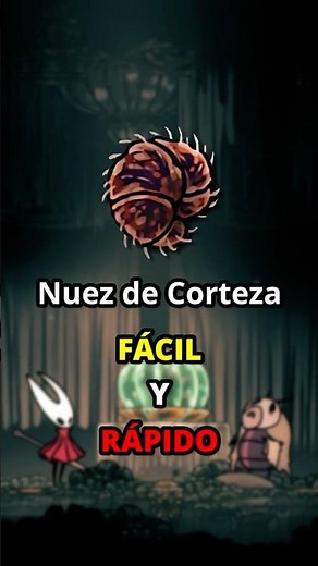 DÓNDE ENCONTRAR LA NUEZ DE CORTEZA FÁCIL Y RÁPIDO |🕸️Hollow Knight: Silksong🕸️[GUÍA]