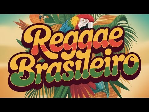 🌴 REGGAE BRASILEIRO SPECIAL – Full Album 🇧🇷🔥