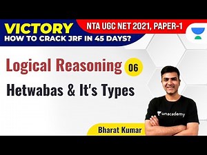 UGC NET 2021 | VICTORY Course | Logical Reasoning by Bharat Kumar | Hetwabas & It's Types