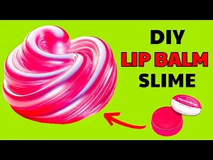 MAKING LIP BALM SLIME
