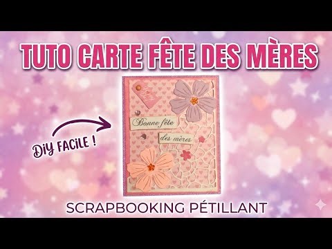 🌸bloc action : Tuto Carte Fête des Mères : Fleurs en relief et style Girly 🌸