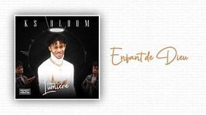 MP3 DOWNLOAD: KS Bloom - Enfant De Dieu [  Lyrics] | CeeNaija