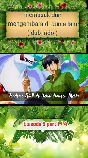 memasak dan mengembara di dunia lain ( dub indo ) episode 9 #AnimeSubIndo #animedubindo #animekeren #animasiindonesia #isekai #animescene #dubbingkartun #isekai #anime #animedubindo #mengembaradanmemasakdidunialain #tandemoskilldeisekaihouroumeshi #Isekai #fakeall⚠️ #pridemonth #pride #june #firstofthemonth