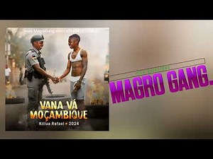 Killua Rafael - Vana Vá Moçambique ( 2024 ) Oficial Vídeo Áudio