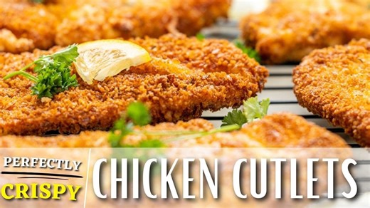 Perfectly crispy chicken cutlets