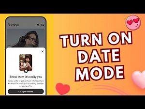 How to Turn ON Date Mode on Bumble 2025?