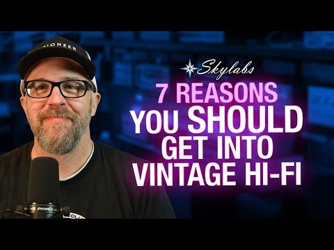 7 Reasons You SHOULD Get Into Vintage HiFi Stereo Equiptment!