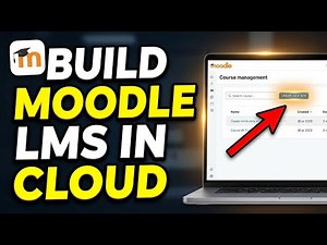 How to Build a Cloud-Based Learning Management System with Moodle - Complete Guide
