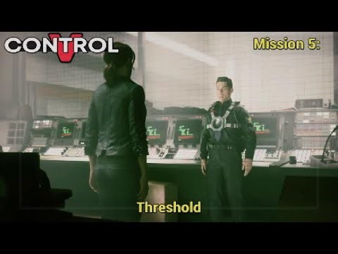 Control - Mission 5: "Threshold" (Walkthrough)