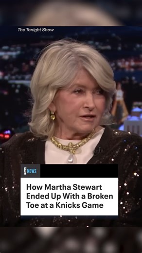 E! News on Instagram: ""I have the Brunson fracture." Martha Stewart details how she ended up with a broken toe at a Knicks game at the link in bio."