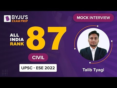 UPSC ESE/IES 2022 Topper | AIR 87 | Talib Tyagi | Civil Engineering (CE)| Mock Interview |BYJU'S ESE