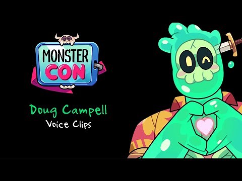 Monster Con ~ Doug Campell (Voice Clips)