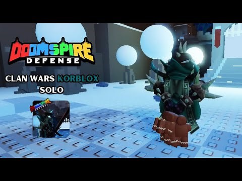 Doomspire Defense EVIL Update Clan Wars Korblox SOLO
