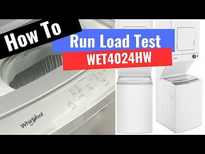 📺 How to Run a Load Test on a Whirlpool WET4024HW